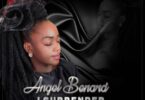 AUDIO Angel Benard - I Surrender MP3 DOWNLOAD