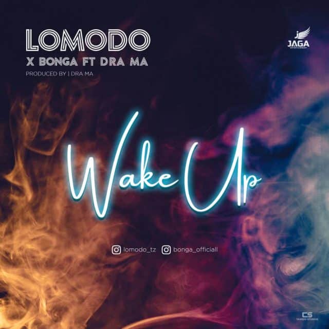 AUDIO Lomodo Ft Bonga X Dra Ma - Wake Up MP3 DOWNLOAD