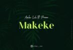 AUDIO Amber Lulu Ft Prezoo - Makeke MP3 DOWNLOAD