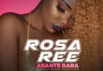 AUDIO Rosa Ree - Asante Baba Remix Ft. Timmy Tdat MP3 DOWNLOAD