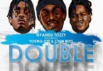 AUDIO Nyandu Tozzy Ft. Young Dee , Chin Bees – Double Double MP3 DOWNLOAD