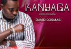 AUDIO David Cosmas - Kanyaga (Gospel Version) MP3 DOWNLOAD