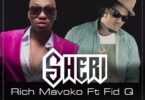 AUDIO Rich Mavoko Ft. Fid Q - Sheri MP3 DOWNLOAD