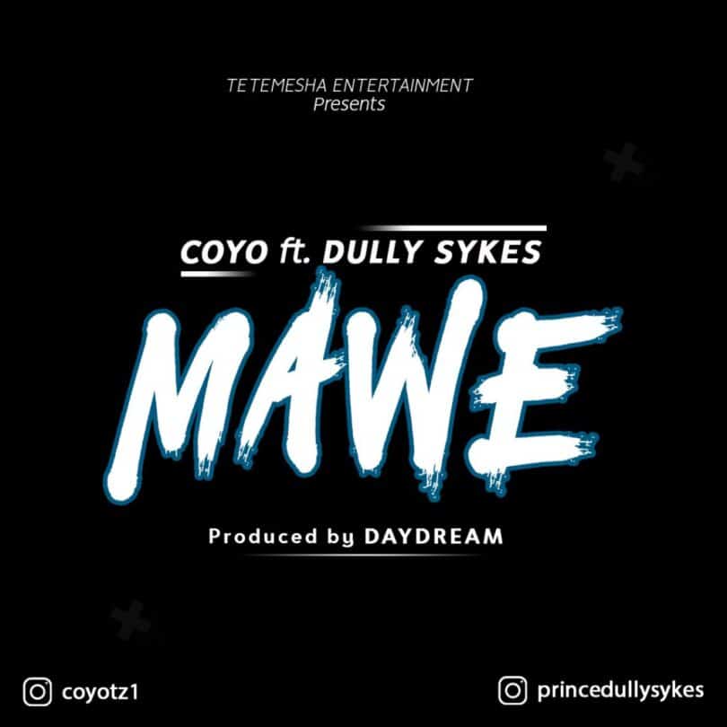 AUDIO Coyo Ft Dully Sykes - Mawe MP3 DOWNLOAD
