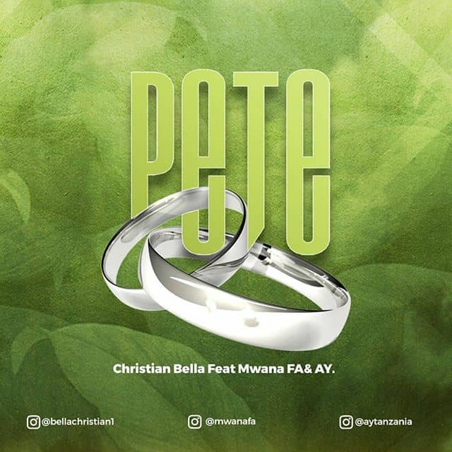 AUDIO Christian Bella - Pete Ft AY & Mwana FA MP3 DOWNLOAD