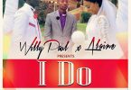 DOWNLOAD MP3 Willy Paul Ft Alaine - I do