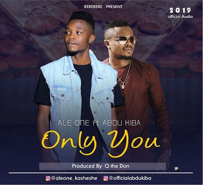 AUDIO Ale One Ft. Abdu Kiba - Only You MP3 DOWNLOAD