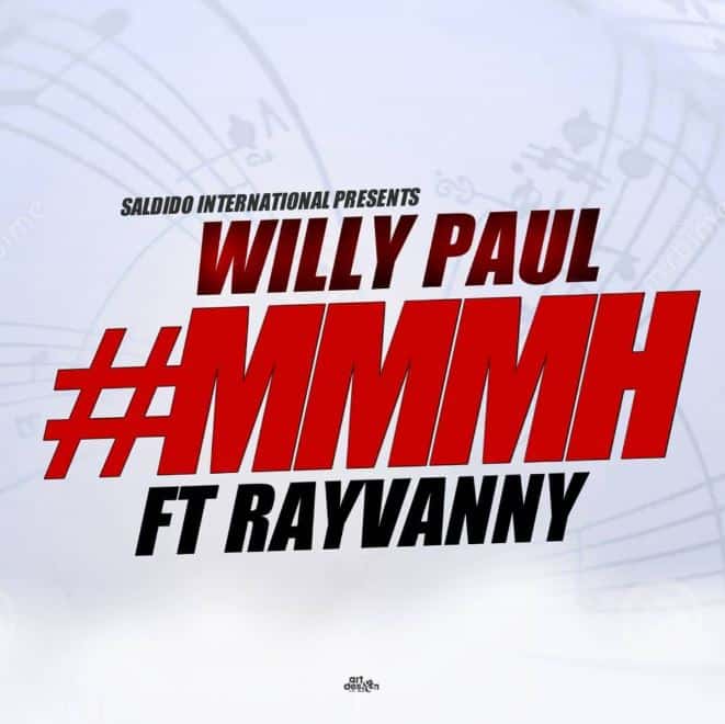 DOWNLOAD MP3 Willy Paul - Mmmh Ft Rayvanny