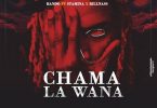 AUDIO Bando - Chama La Wana Ft Stamina X Billnass MP3 DOWNLOAD
