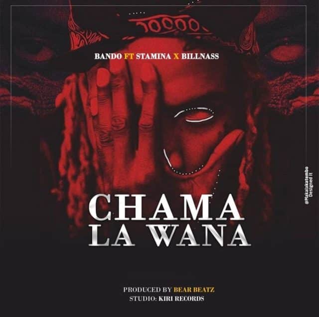 AUDIO Bando - Chama La Wana Ft Stamina X Billnass MP3 DOWNLOAD