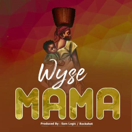 AUDIO Wyse - Mama MP3 DOWNLOAD