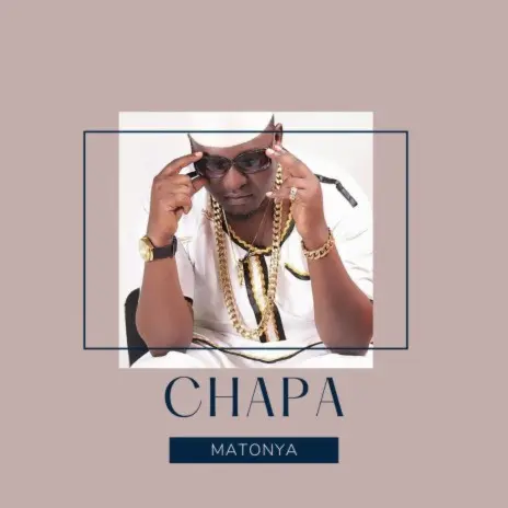 AUDIO Matonya - Chapa MP3 DOWNLOAD