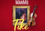 AUDIO Manmo - Tike MP3 DOWNLOAD