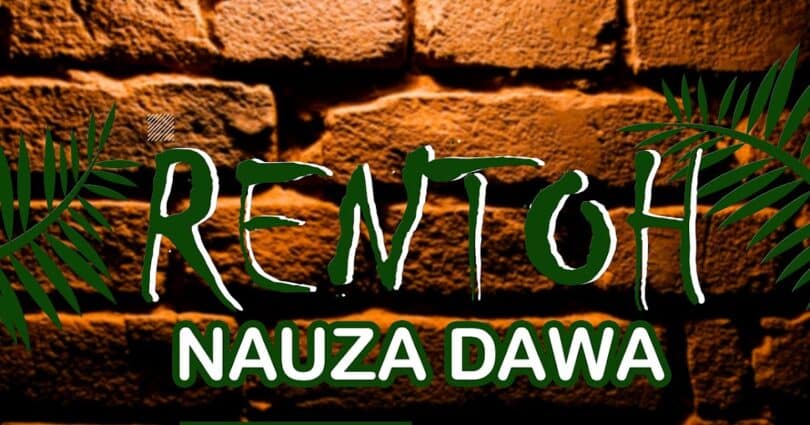 AUDIO Rentoh - Nauza Dawa MP3 DOWNLOAD
