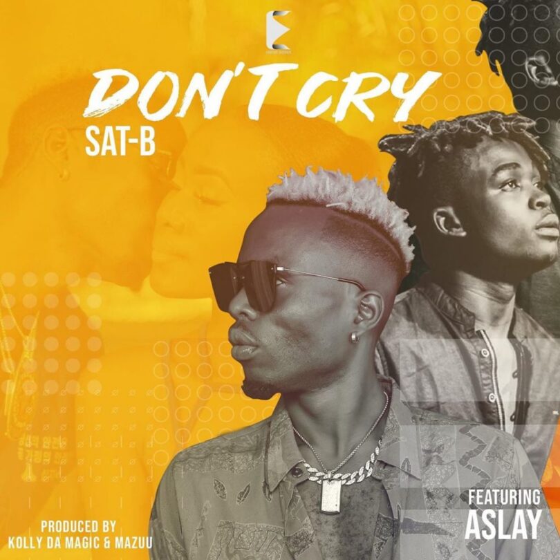 AUDIO Sat-B Ft Aslay - Don't Cry MP3 DOWNLOAD