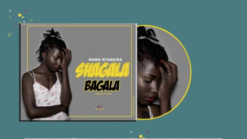 AUDIO Hawa Ntarejea - Shagala Bagala MP3 DOWNLOAD