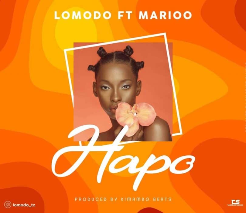 AUDIO Lomodo Ft Marioo - Hapo MP3 DOWNLOAD