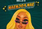 AUDIO Rotten Gang Ft. Belle 9 - Naenjoy Nae MP3 DOWNLOAD