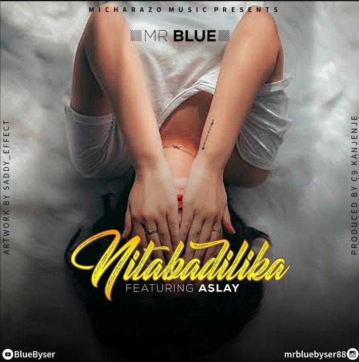 AUDIO Mr Blue Ft Aslay - Nitabadilika MP3 DOWNLOAD