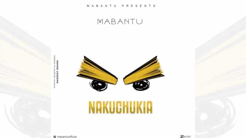 AUDIO Mabantu - Nakuchukia MP3 DOWNLOAD