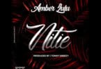AUDIO Amber lulu - Nitie MP3 DOWNLOAD