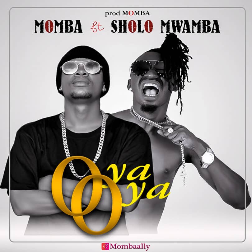 AUDIO Momba Ft Sholo Mwamba – Oya oya MP3 DOWNLOAD