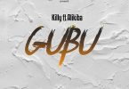 AUDIO Killy Ft Alikiba – Gubu MP3 DOWNLOAD