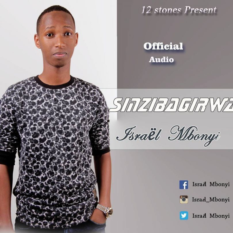 AUDIO Israel Mbonyi - Sinzibagirwa MP3 DOWNLOAD