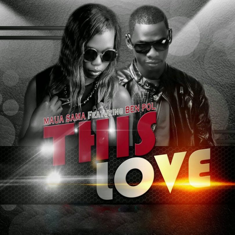 AUDIO Maua Sama Ft Ben Pol - This Love MP3 DOWNLOAD
