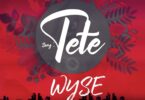 AUDIO Wyse – Tete MP3 DOWNLOAD