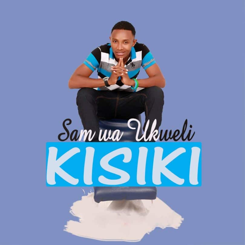 AUDIO Sam wa Ukweli - Kisiki MP3 DOWNLOAD