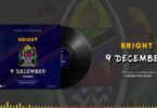 AUDIO Bright - 9 December MP3 DOWNLOAD