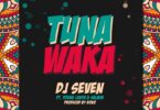 AUDIO Dj Seven Ft. Young Lunya & Salmin Swaggz – Tuna waka MP3 DOWNLOAD