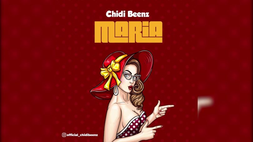 AUDIO Chidi Beenz - Maria MP3 DOWNLOAD