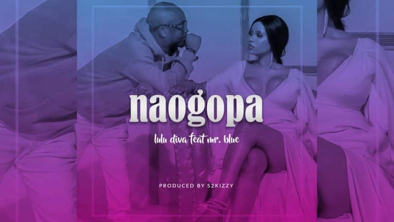 AUDIO Lulu Diva Ft Mr. Blue - Naogopa MP3 DOWNLOAD