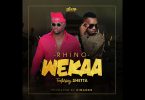 AUDIO Rhino Ft Shetta - Wekaa MP3 DOWNLOAD