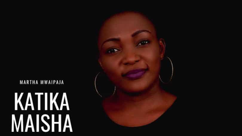 AUDIO Martha Mwaipaja - Katika Maisha MP3 DOWNLOAD