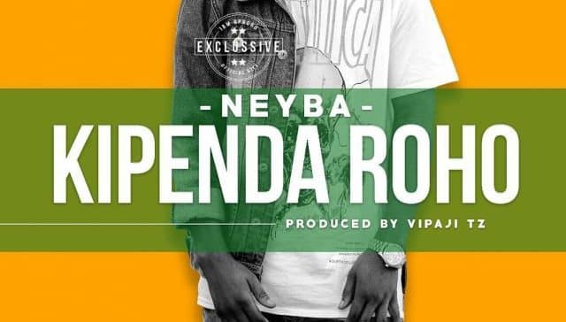 AUDIO Neyba - Kipenda Roho MP3 DOWNLOAD