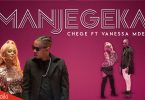 AUDIO Chege Ft Vanessa Mdee - Manjegeka MP3 DOWNLOAD