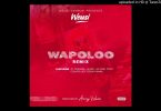 AUDIO Weusi Ft Ay X Rosa ReeX Jayrox & Country Boy - Wapoloo Remix MP3 DOWNLOAD