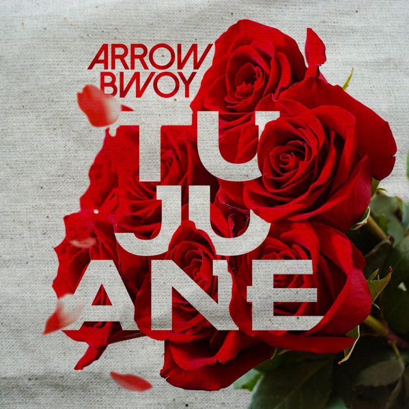 AUDIO Arrow Bwoy - Tujuane MP3 DOWNLOAD