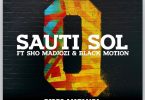 AUDIO Sauti Sol Ft Sho Madjozi & Black Motion - Disco Matanga MP3 DOWNLOAD