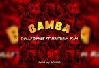 AUDIO Dully Sykes Ft Haitham Kim – Bamba MP3 DOWNLOAD