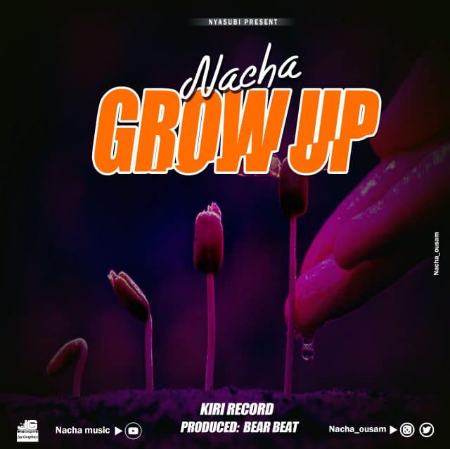 AUDIO Nacha – Grow Up MP3 DOWNLOAD