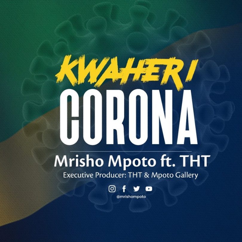 AUDIO Mrisho Mpoto Ft THT – Kwaheri Corona MP3 DOWNLOAD