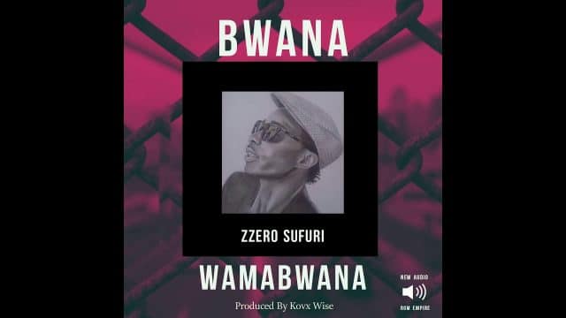 AUDIO Zzero Sufuri – Bwana Wa Mabwana MP3 DOWNLOAD