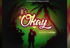 AUDIO Dj Seven Ft Chidokeyz X Daddy Andre – It's okay MP3 DOWNLOAD