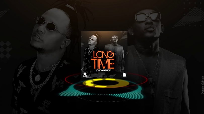 AUDIO Lolilo Ft Big Fizzo - Long time MP3 DOWNLOAD