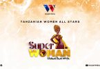 AUDIO Tanzanian Women All Stars – Superwoman MP3 DOWNLOAD