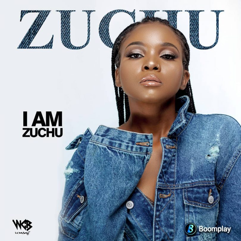 DOWNLOAD Zuchu – I AM ZUCHU Mp3 EP album